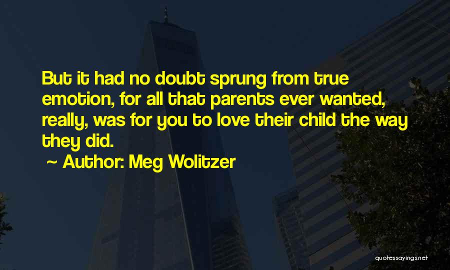 Parents Love For Child Quotes By Meg Wolitzer