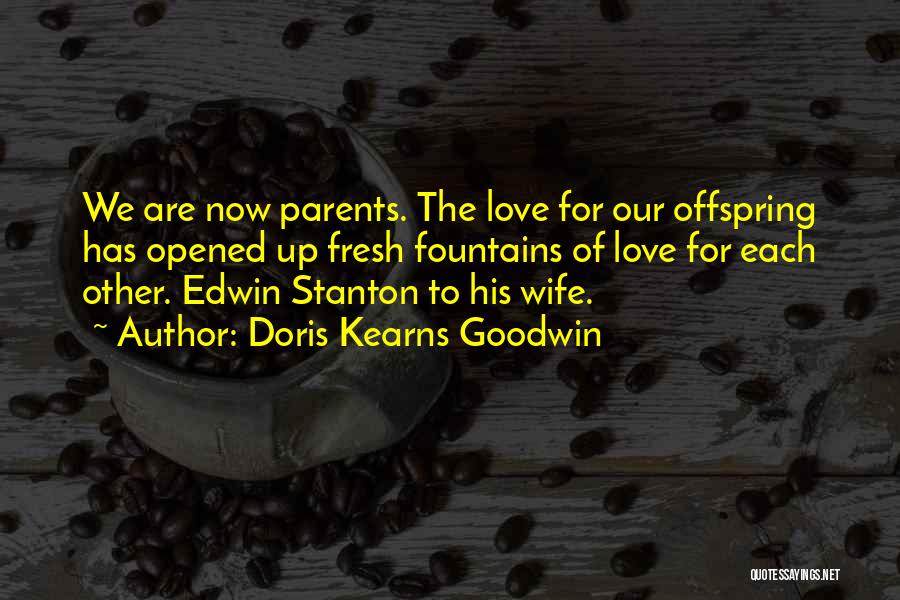 Parents Love For Each Other Quotes By Doris Kearns Goodwin