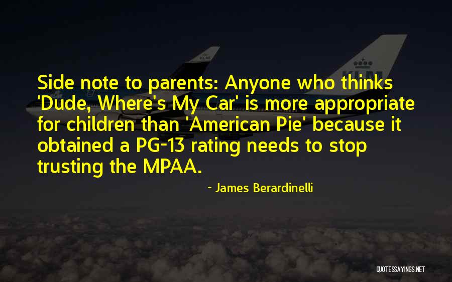 Parents Not Trusting You Quotes By James Berardinelli Parents Not Trusting You Quotes By James Berardinelli