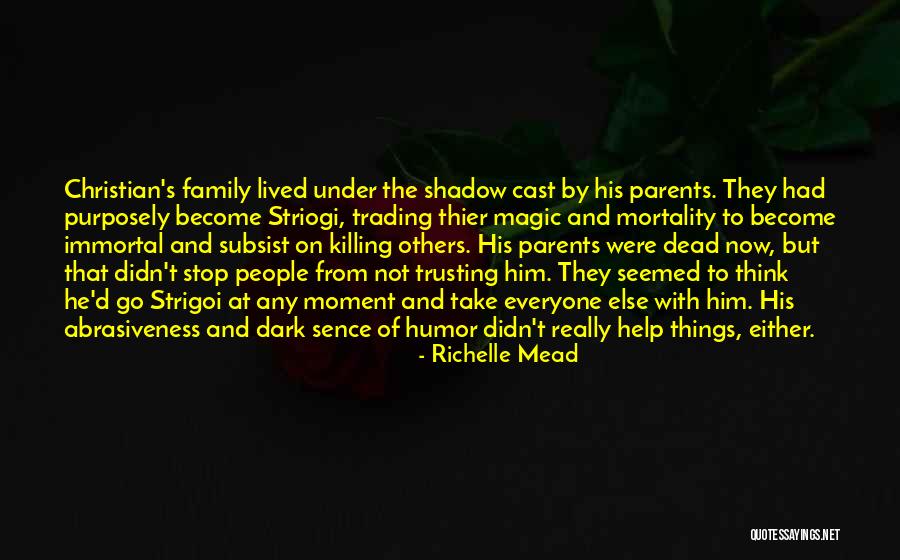 Parents Not Trusting You Quotes By Richelle Mead Parents Not Trusting You Quotes By Richelle Mead