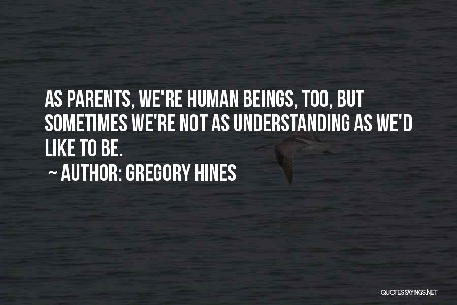 Parents Not Understanding Quotes By Gregory Hines