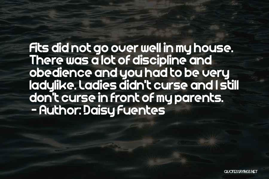 Parents Obedience Quotes By Daisy Fuentes