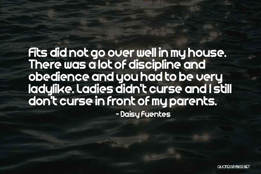 Parents Obedience Quotes By Daisy Fuentes