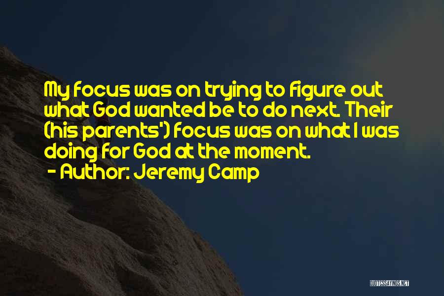 Parents Obedience Quotes By Jeremy Camp
