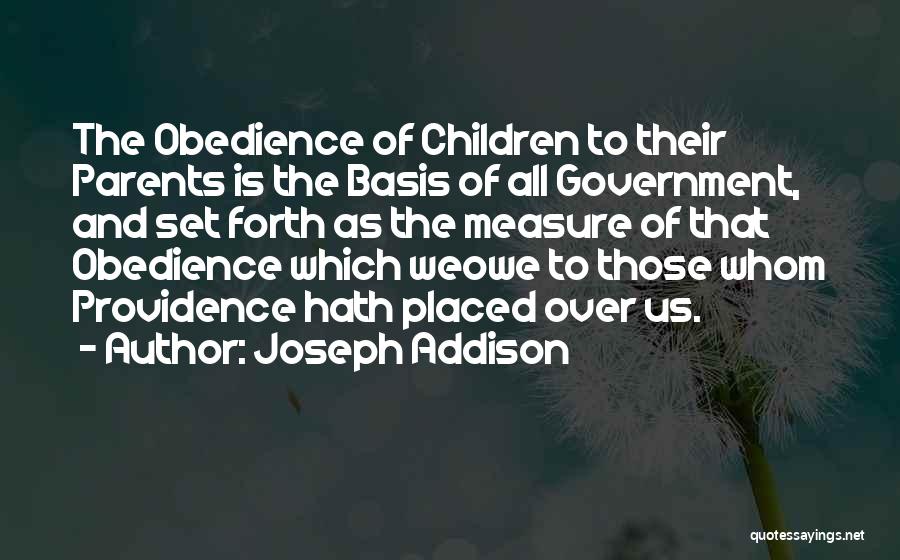 Parents Obedience Quotes By Joseph Addison