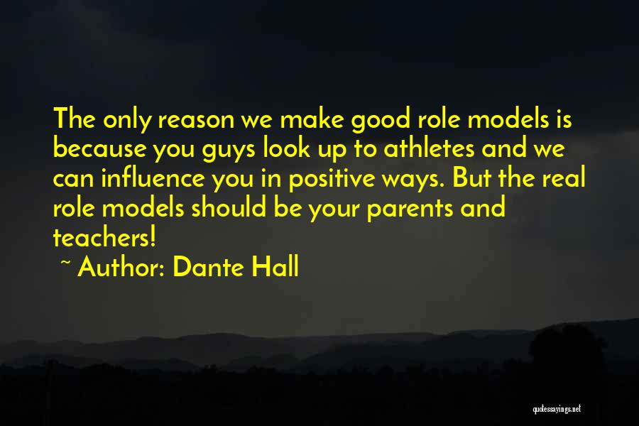 Parents Of Athletes Quotes By Dante Hall