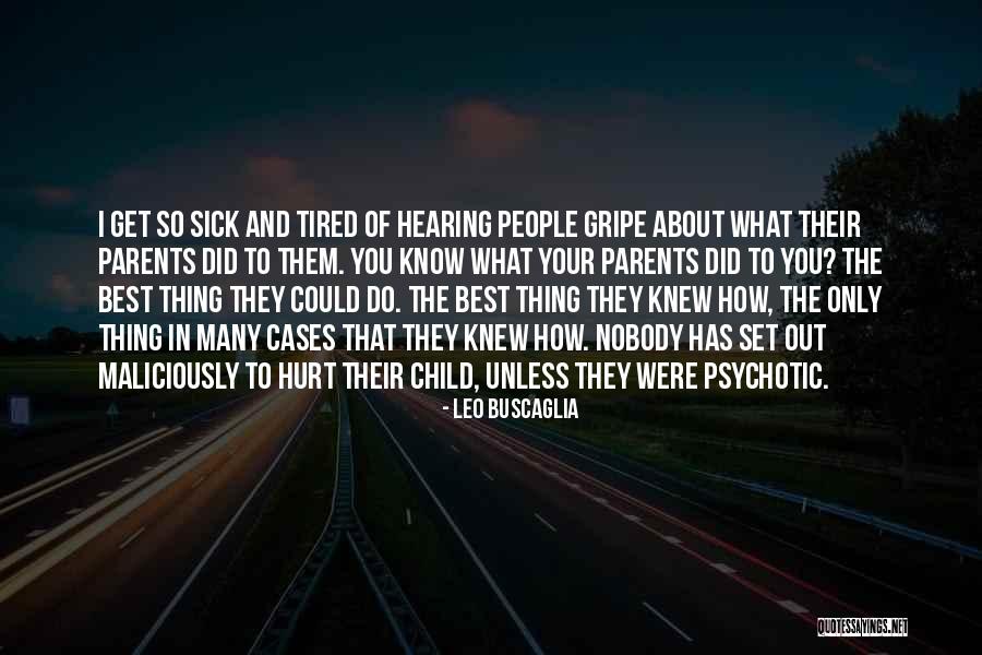 Parents Of Sick Child Quotes By Leo Buscaglia