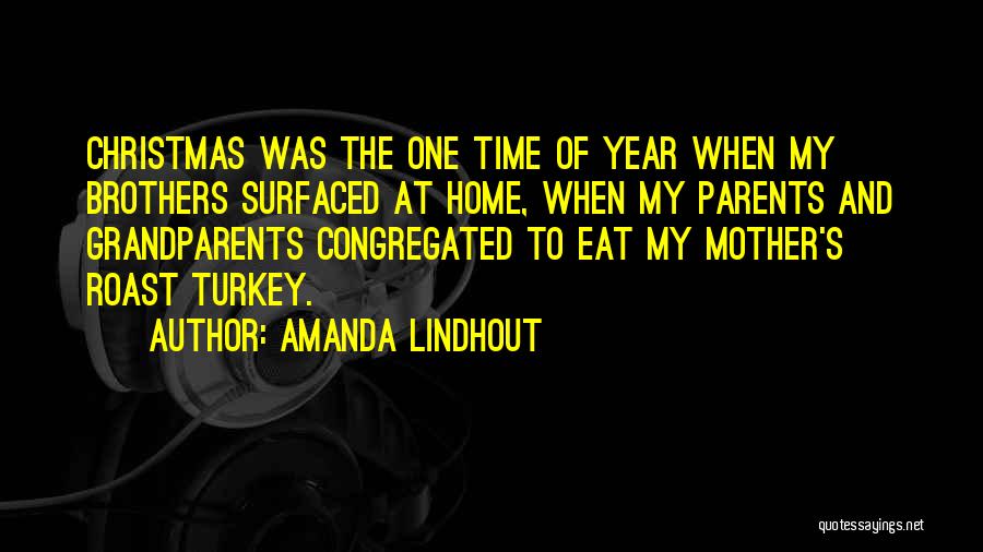 Parents On Christmas Quotes By Amanda Lindhout