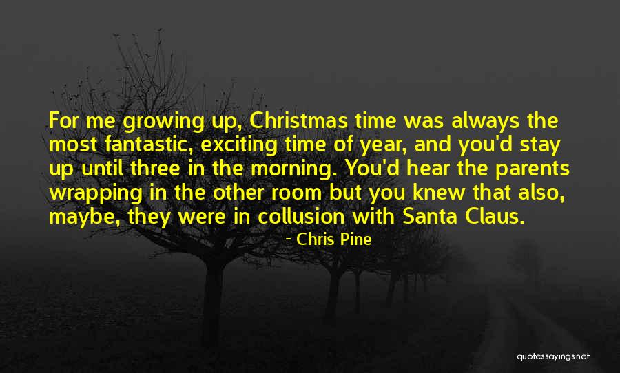 Parents On Christmas Quotes By Chris Pine Parents On Christmas Quotes By Chris Pine