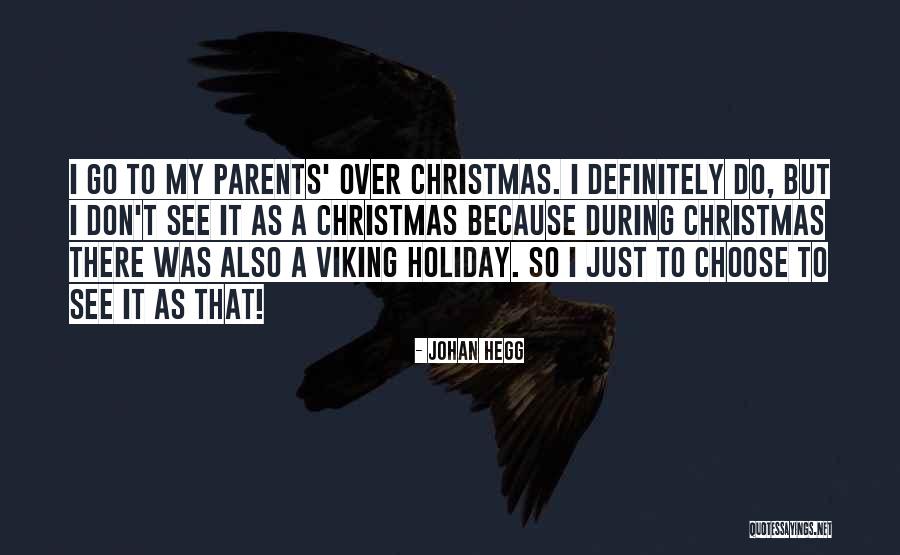 Parents On Christmas Quotes By Johan Hegg Parents On Christmas Quotes By Johan Hegg