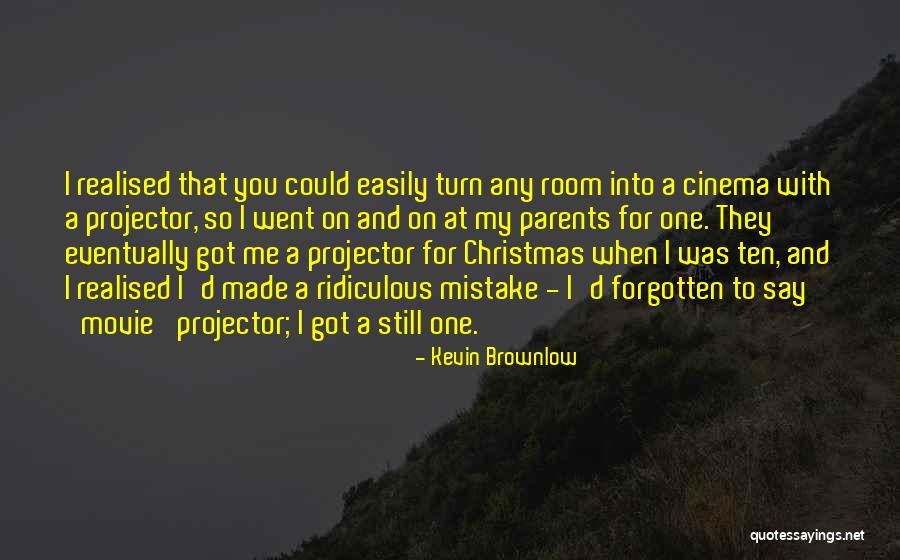 Parents On Christmas Quotes By Kevin Brownlow Parents On Christmas Quotes By Kevin Brownlow