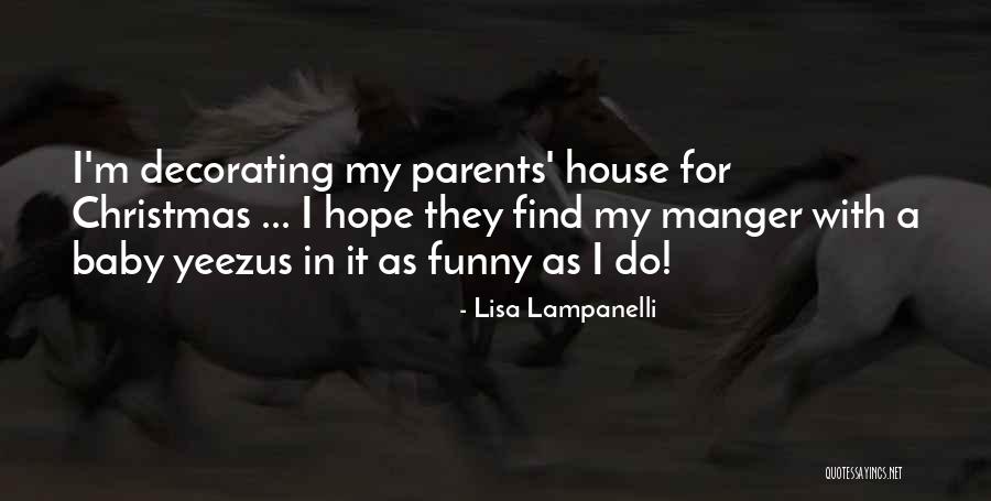 Parents On Christmas Quotes By Lisa Lampanelli Parents On Christmas Quotes By Lisa Lampanelli