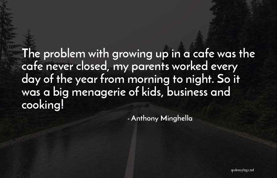 Parents Parents Night Quotes By Anthony Minghella Parents Parents Night Quotes By Anthony Minghella