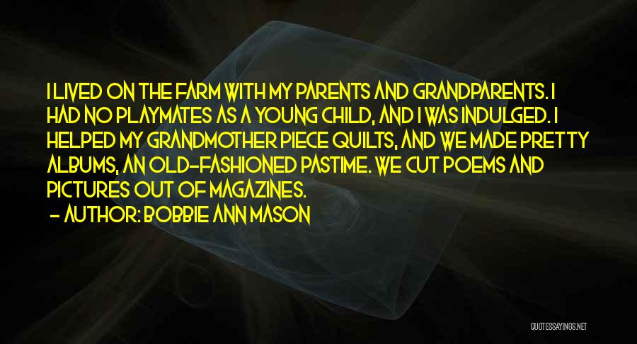 Parents Poems And Quotes By Bobbie Ann Mason