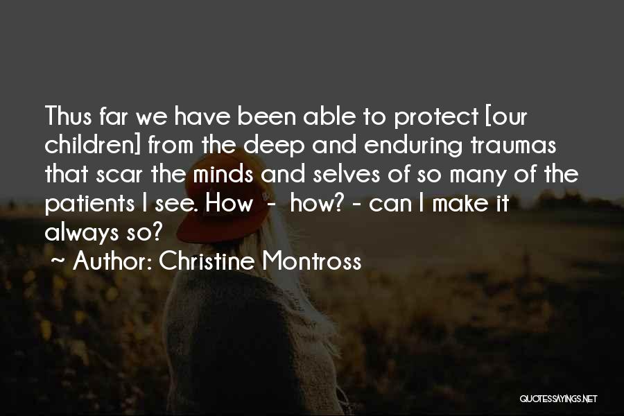 Parents Protect Quotes By Christine Montross