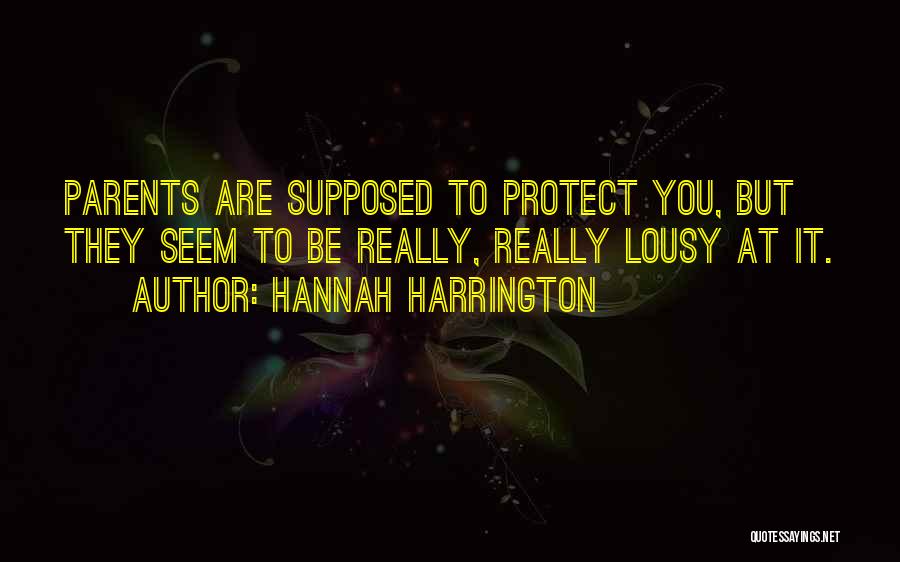 Parents Protect Quotes By Hannah Harrington