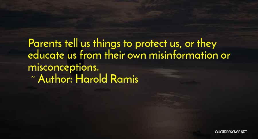 Parents Protect Quotes By Harold Ramis