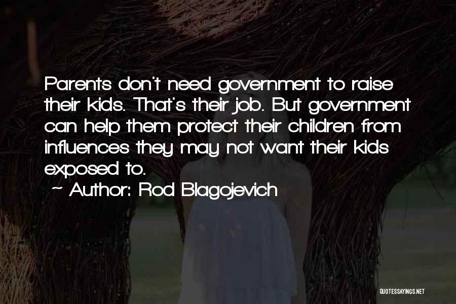 Parents Protect Quotes By Rod Blagojevich