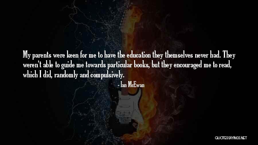 Parents Quotes By Ian McEwan Parents Quotes By Ian McEwan