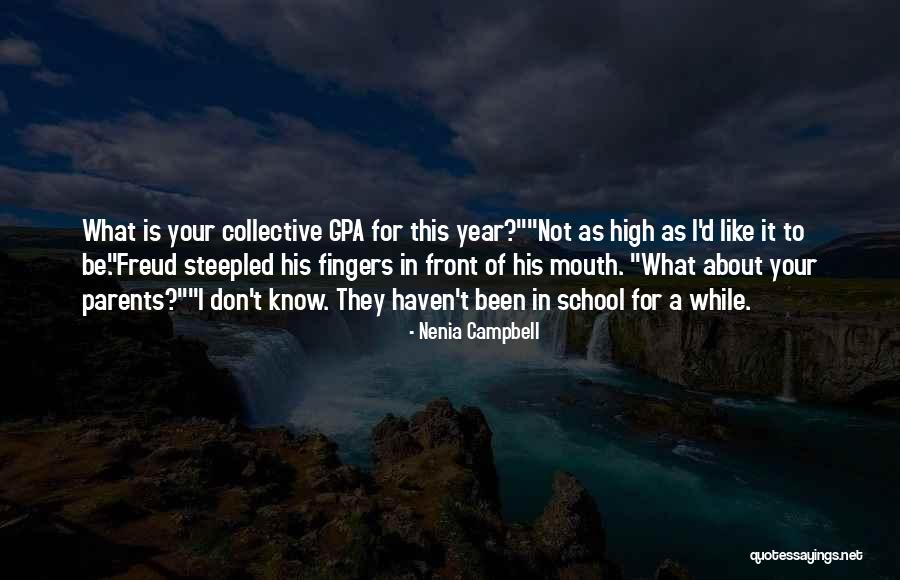 Parents Quotes By Nenia Campbell Parents Quotes By Nenia Campbell