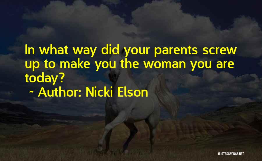 Parents Quotes By Nicki Elson