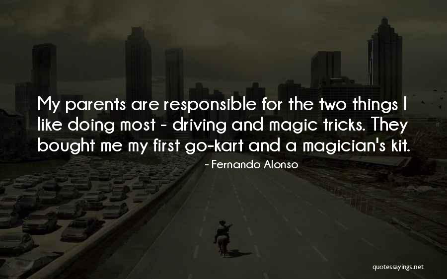 Parents Responsible Quotes By Fernando Alonso Parents Responsible Quotes By Fernando Alonso