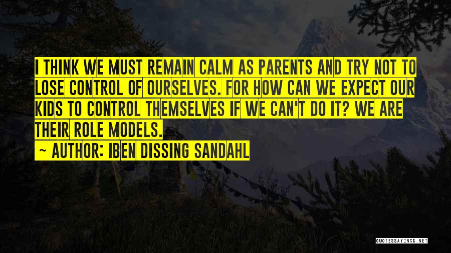 Parents Role Models Quotes By Iben Dissing Sandahl