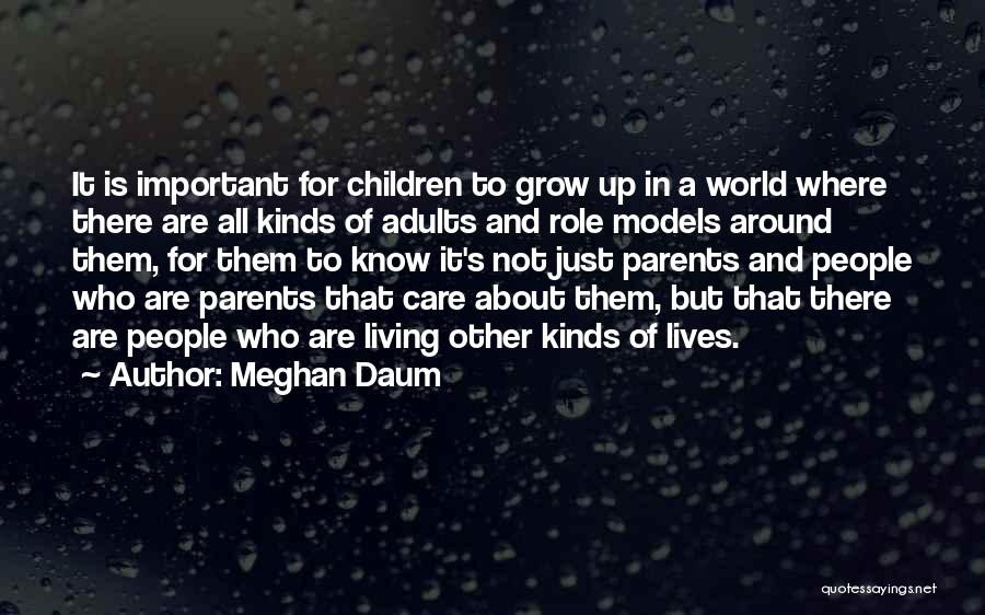 Parents Role Models Quotes By Meghan Daum