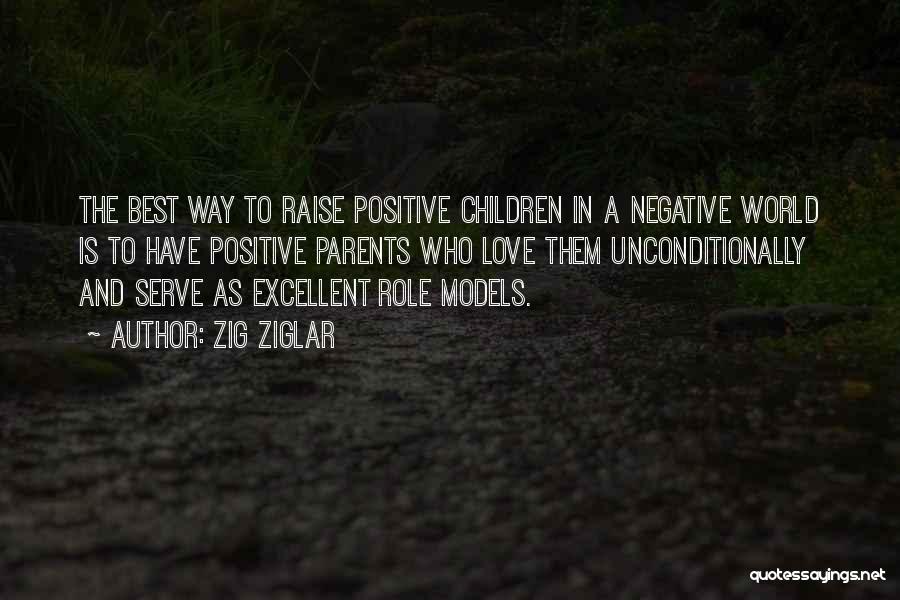 Parents Role Models Quotes By Zig Ziglar