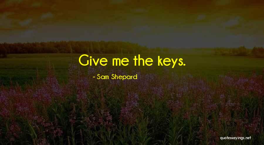 Parents Sacrifices Messages Quotes By Sam Shepard Parents Sacrifices Messages Quotes By Sam Shepard