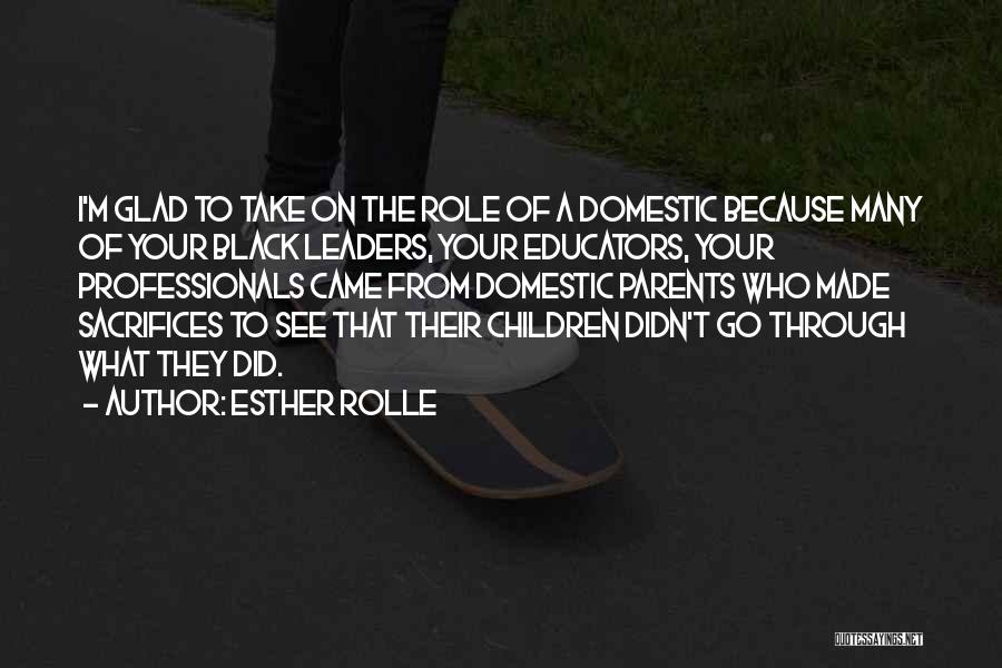 Parents Sacrifices Quotes By Esther Rolle