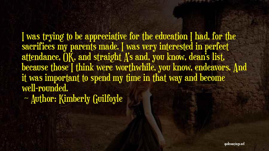 Parents Sacrifices Quotes By Kimberly Guilfoyle