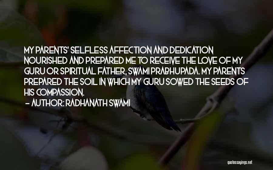 Parents Selfless Love Quotes By Radhanath Swami