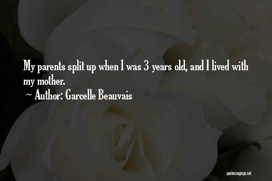 Parents Split Quotes By Garcelle Beauvais