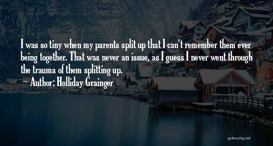 Parents Splitting Up Quotes By Holliday Grainger