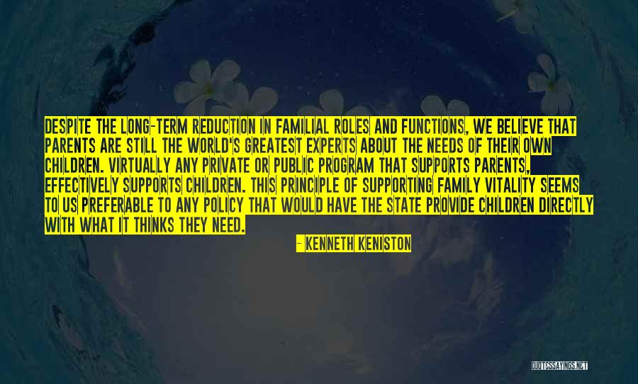 Parents Supporting You Quotes By Kenneth Keniston