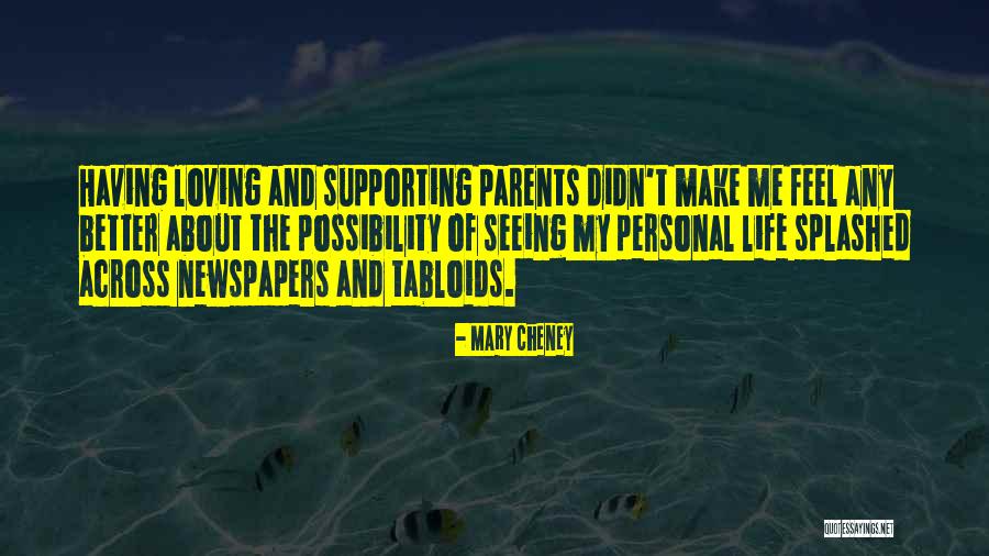 Parents Supporting You Quotes By Mary Cheney