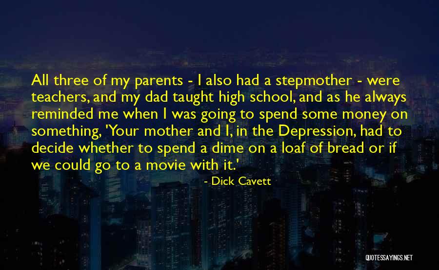 Parents Taught Me Quotes By Dick Cavett Parents Taught Me Quotes By Dick Cavett