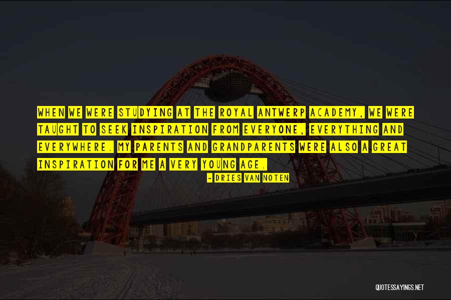Parents Taught Me Quotes By Dries Van Noten Parents Taught Me Quotes By Dries Van Noten