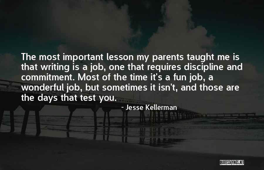 Parents Taught Me Quotes By Jesse Kellerman Parents Taught Me Quotes By Jesse Kellerman