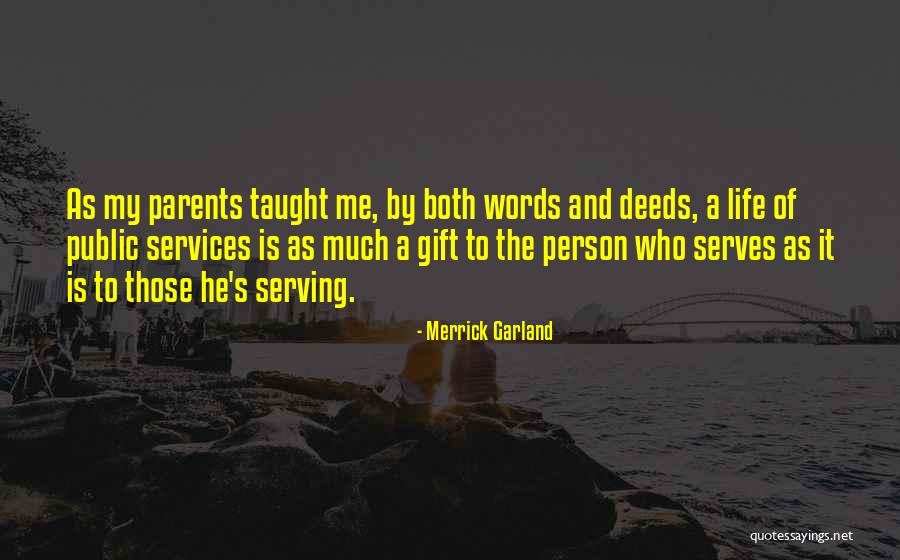 Parents Taught Me Quotes By Merrick Garland Parents Taught Me Quotes By Merrick Garland