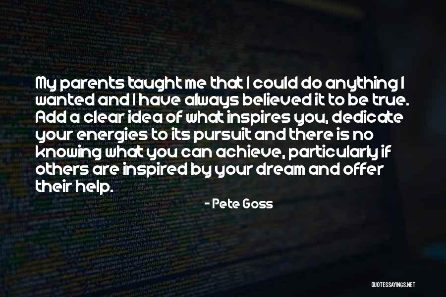 Parents Taught Me Quotes By Pete Goss Parents Taught Me Quotes By Pete Goss