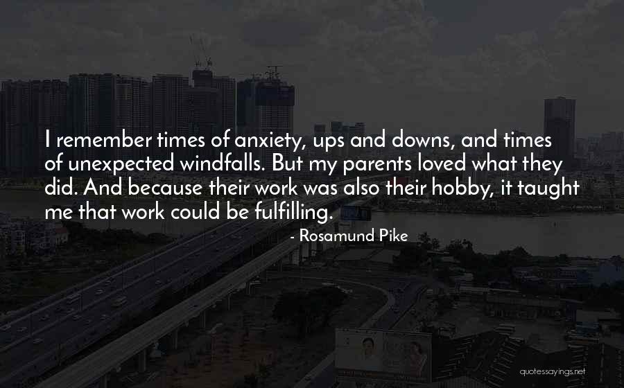 Parents Taught Me Quotes By Rosamund Pike Parents Taught Me Quotes By Rosamund Pike
