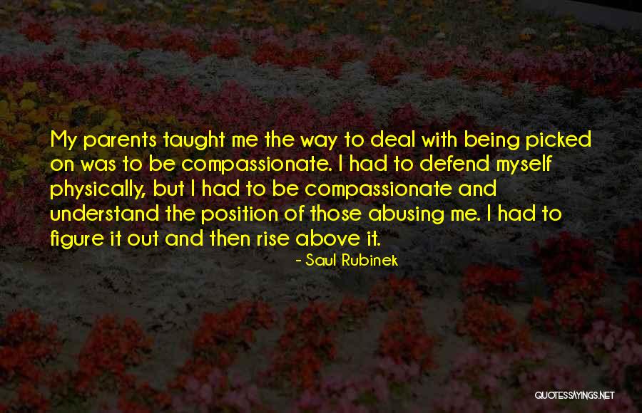 Parents Taught Me Quotes By Saul Rubinek Parents Taught Me Quotes By Saul Rubinek
