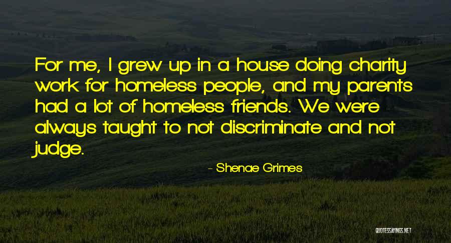 Parents Taught Me Quotes By Shenae Grimes Parents Taught Me Quotes By Shenae Grimes