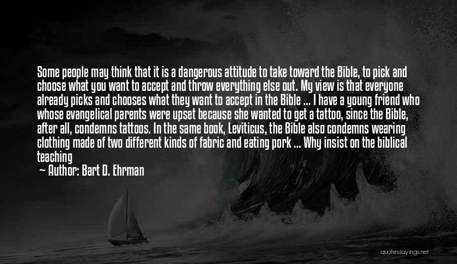 Parents Teaching Quotes By Bart D. Ehrman