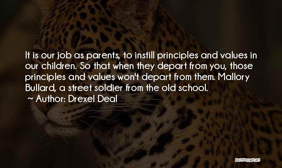 Parents Teaching Quotes By Drexel Deal