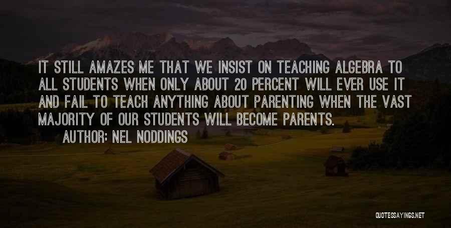 Parents Teaching Quotes By Nel Noddings