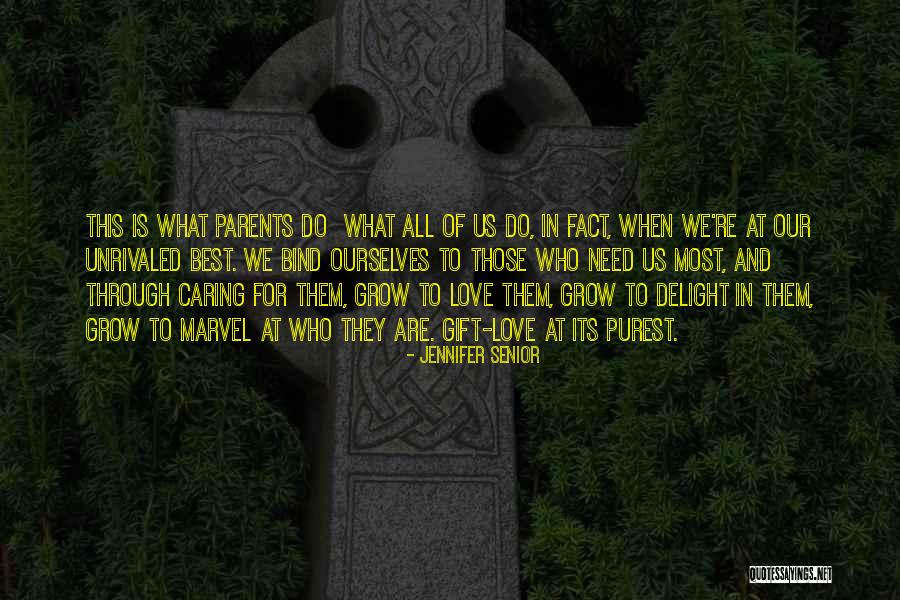 Parents That Need To Grow Up Quotes By Jennifer Senior Parents That Need To Grow Up Quotes By Jennifer Senior