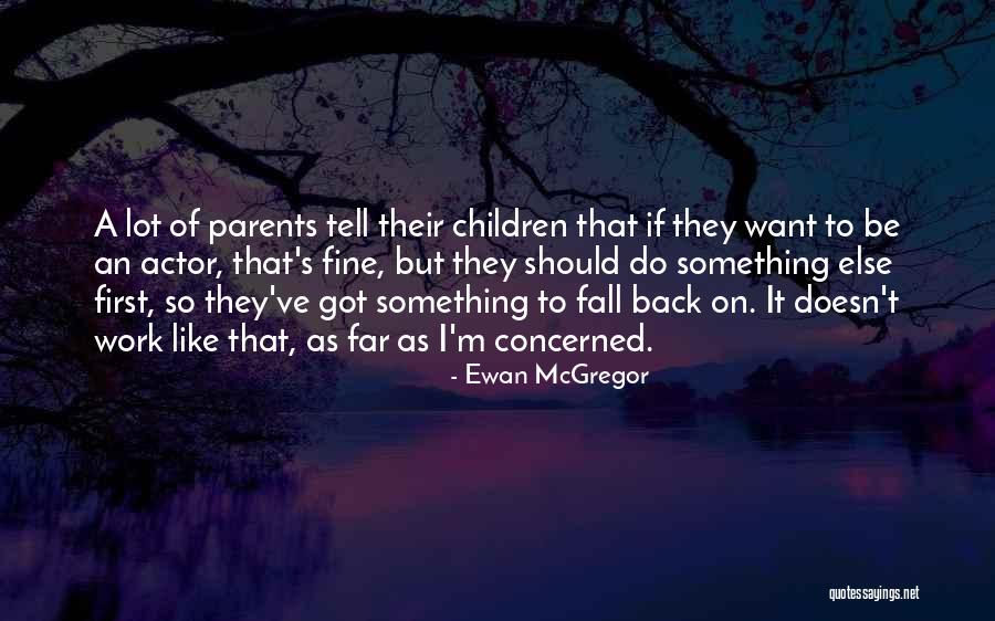 Parents To Be Quotes By Ewan McGregor